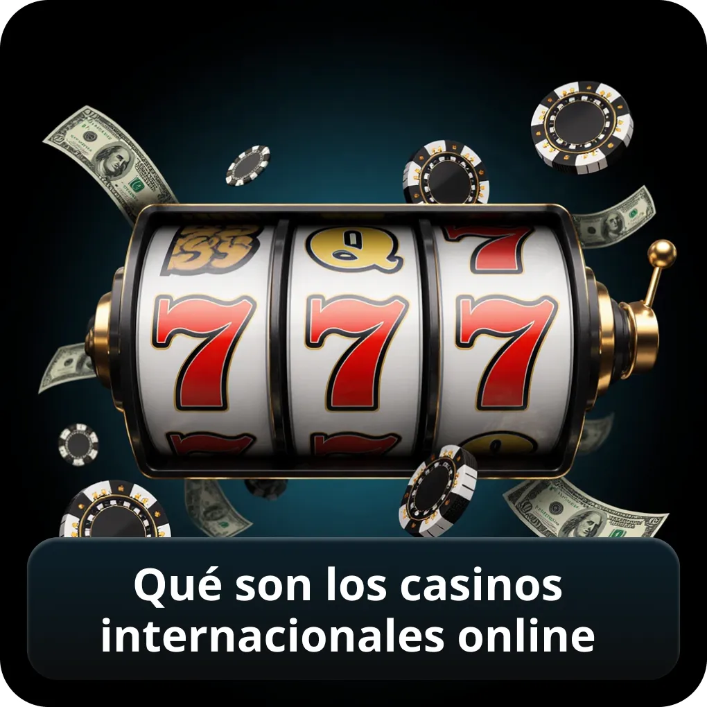 Qué son los casinos internacionales online